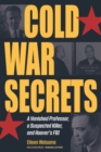Cold War Secrets : A Vanished Professor, A Suspected Killer, and Hoover's FBI - Book