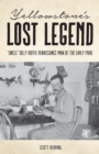 Yellowstone's Lost Legend : "Uncle" Billy Hofer, Renaissance Man of the Early Park - Book