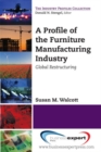 A Profile of the Furniture Manufacturing Industry: Global Restructuring - Book