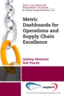 Metric Dashboards for Operations and Supply Chain Excellence - eBook