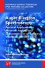 Auger Electron Spectroscopy : Practical Application to Materials Analysis and Characterization of Surfaces, Interfaces, and Thin Films - eBook