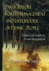 Participatory Forest Management & Livelihoods of Ethnic People : Empirical Analysis from Bangladesh - Book
