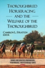 Thoroughbred Horseracing & the Welfare of the Thoroughbred - Book