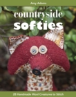 Countryside Softies : 28 Handmade Wool Creatures to Stitch - eBook