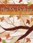 Show Me How To Plan My Quilting : Design Before You Piece A Fun No-Mark Approach - eBook