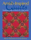 Amish-Inspired Quilts : Tradition with a Piece O' Cake Twist - eBook
