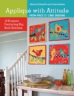 Applique with Attitude from Piece O'Cake Designs : 10 Projects Featuring Big, Bold Stitches - eBook