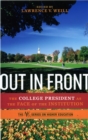 Out in Front : The College President as the Face of the Institution - Book