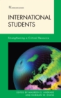 International Students : Strengthening a Critical Resource - eBook