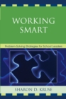 Working Smart : Problem-Solving Strategies for School Leaders - eBook