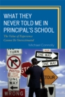 What They Never Told Me in Principal's School : The Value of Experience Cannot Be Overestimated - eBook