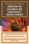 Breaking the Mold of Education for Culturally and Linguistically Diverse Students - eBook
