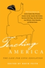 Teaching America : The Case for Civic Education - eBook