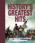 History's Greatest Hits : Famous Events We Should All Know More About (Unillustrated Edition) - eBook