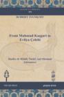 From Mahmud Kasgari to Evliya Celebi : Studies in Middle Turkic and Ottoman Literatures - Book