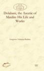 Dolabani, the Ascetic of Mardin: His Life and Works - Book