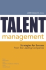 Talent Management : Strategies for Success From Six Leading Companies - eBook