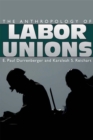 The Anthropology of Labor Unions - eBook