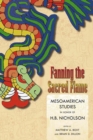 Fanning the Sacred Flame : Mesoamerican Studies in Honor of H. B. Nicholson - eBook