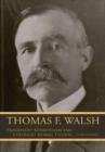 Thomas F. Walsh : Progressive Businessman and Colorado Mining Tycoon - Book