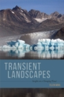 Transient Landscapes : Insights on a Changing Planet - Book