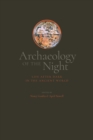 Archaeology of the Night : Life After Dark in the Ancient World - eBook