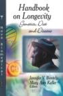 Handbook on Longevity : Genetics, Diet & Disease - Book