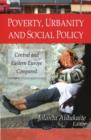 Poverty, Urbanity & Social Policy : Central & Eastern Europe Compared - Book