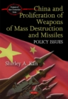 China & Proliferation of Weapons of Mass Destruction & Missiles : Policy Issues - Book