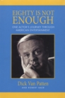 Eighty Is Not Enough : One Actor's Journey through American Entertainment - Book