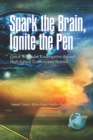Spark the Brain, Ignite the Pen (FIRST EDITION) - eBook