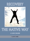 Recovery the Native Way - eBook