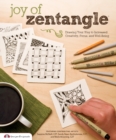 Joy of Zentangle : Drawing Your Way to Increased Creativity, Focus, and Well-Being - eBook