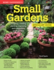 Home Gardener's Small Gardens (UK Only) : Designing, creating, planting, improving and maintaining small gardens - eBook