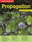 Home Gardener's Propagation (UK Only) : Raising new plants for the home and garden - eBook