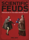 Scientific Feuds : From Galileo to the Human Genome Project - eBook