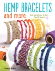 Hemp Bracelets and More : Easy Instructions for More Than 20 Designs - eBook