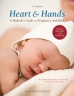 Heart and Hands, Fifth Edition [2019] : A Midwife's Guide to Pregnancy and Birth - Book