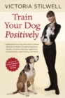Train Your Dog Positively - eBook