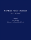 Northern Paiute-Bannock Dictionary - Book