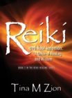 Reiki and Your Intuition : A Union of Healing and Wisdom - Book