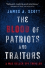 The Blood of Patriots and Traitors - Book