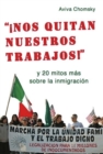 Nos Quitan Nuestros Trabajos! : y 20 mitos mas sobre la immigracion (Spanish) - Book