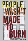 People Wasn't Made to Burn : A True Story of Housing, Race, and Murder in Chicago - eBook