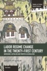 Labor Regime Change In The Twenty-first Century: Unfreedom, Captalism And Primitive Accumulation : Studies in Critical Social Sciences, Volume 35 - Book