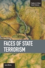 Faces Of State Terrorism : Studies in Critical Social Sciences, Volume 42 - Book