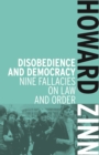 Disobedience And Democracy : Nine Fallacies on Law and Order - Book