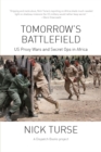 Tomorrow's Battlefield : U.S. Proxy Wars and Secret Ops in Africa - Book