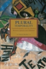 Plural Temporality: Transindividuality And The Aleatory Between Spinoza And Althusser : Historical Materialism, Volume 69 - Book