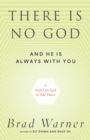 There Is No God and He Is Always with You : A Search for God in Odd Places - eBook